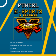 Funcel E-Sports | Street Fighter V - A Revanche